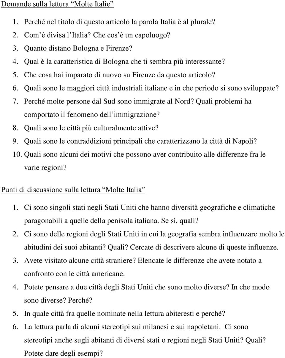 Quali sono le maggiori città industriali italiane e in che periodo si sono sviluppate? 7. Perché molte persone dal Sud sono immigrate al Nord?