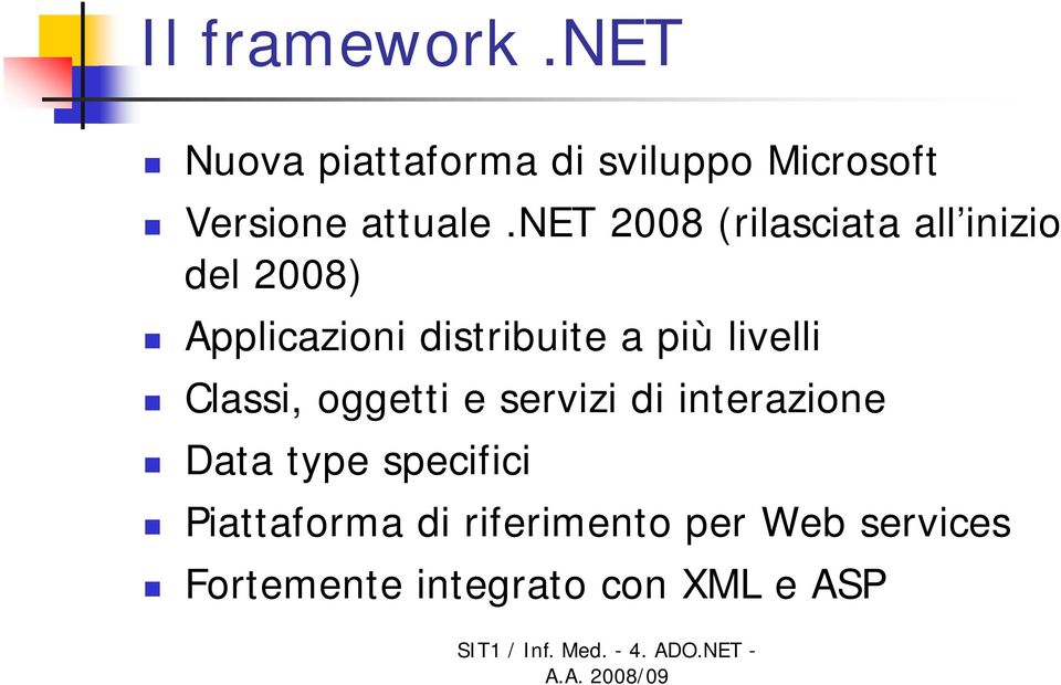 livelli Classi, oggetti e servizi di interazione Data type specifici