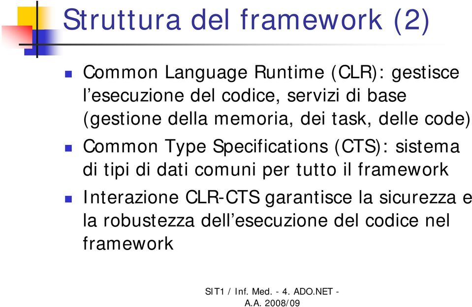 Specifications (CTS): sistema di tipi di dati comuni per tutto il framework