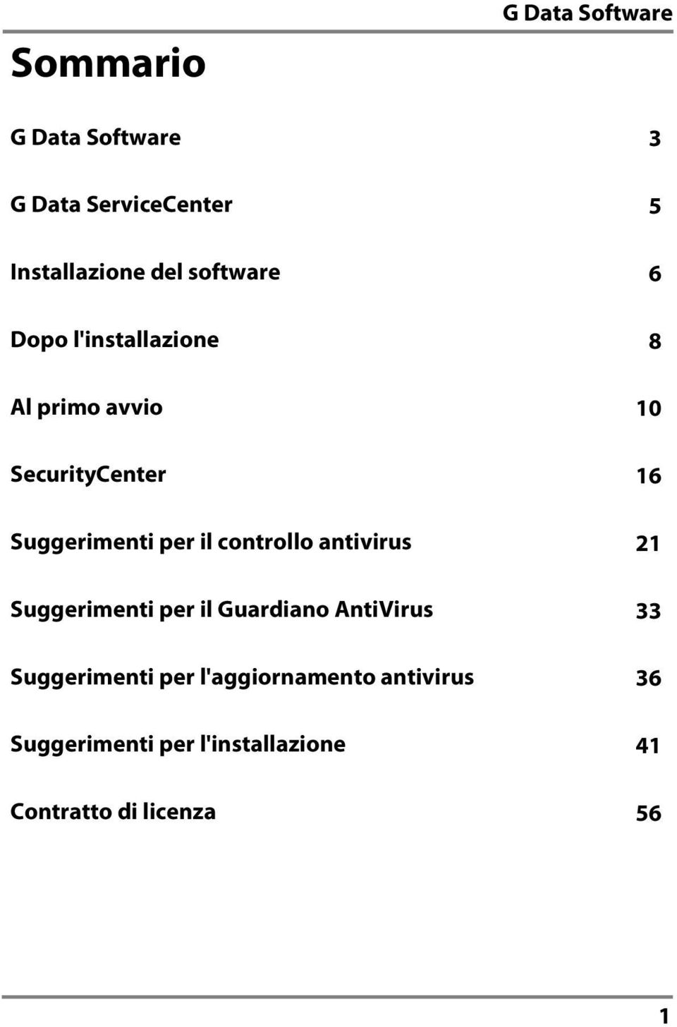 controllo antivirus 21 Suggerimenti per il Guardiano AntiVirus 33 Suggerimenti