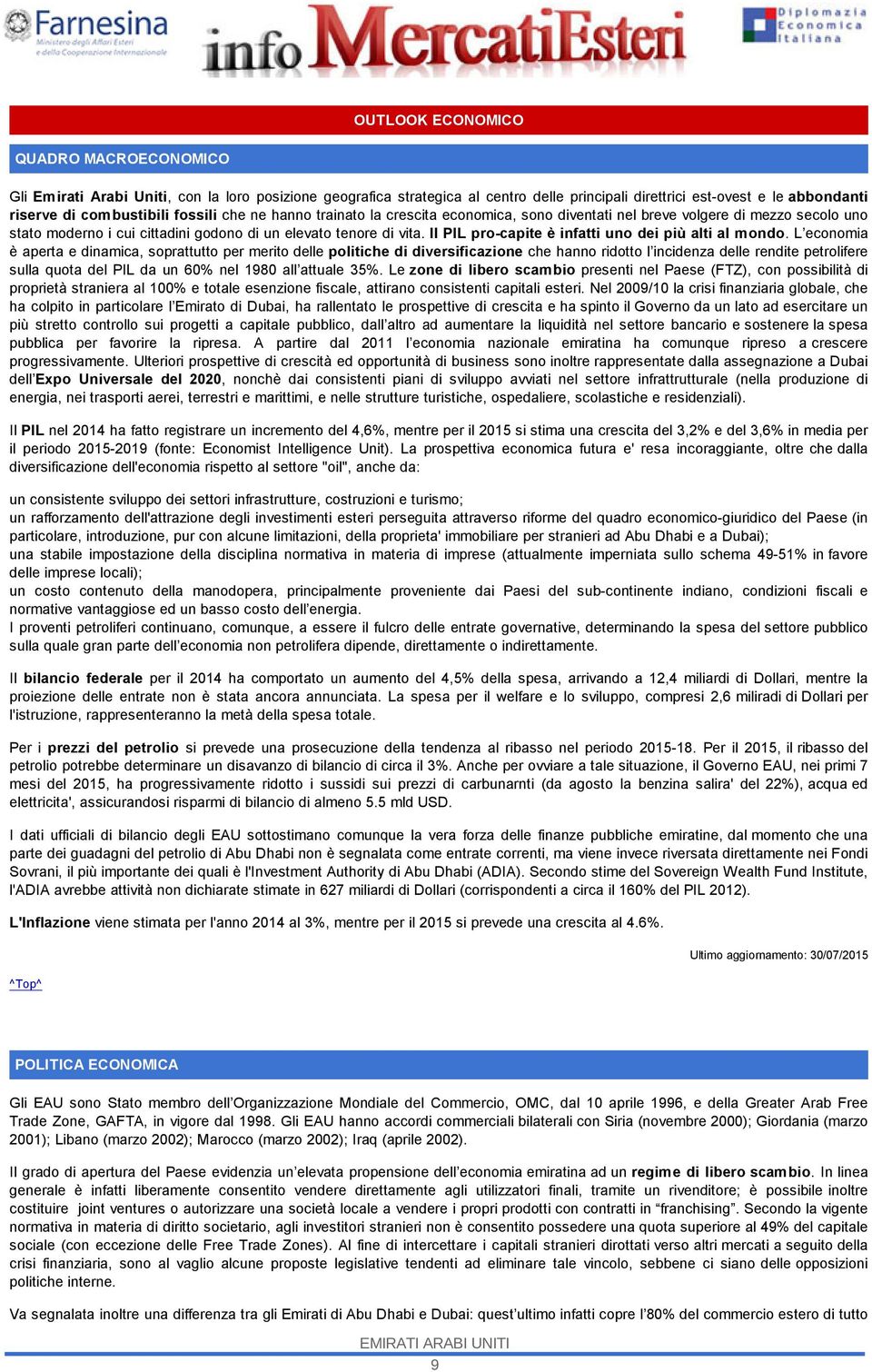 Il PIL pro-capite è infatti uno dei più alti al mondo.