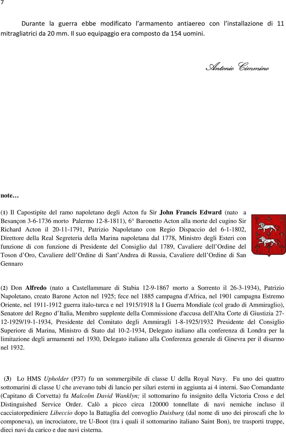 Richard Acton il 20-11-1791, Patrizio Napoletano con Regio Dispaccio del 6-1-1802, Direttore della Real Segreteria della Marina napoletana dal 1778, Ministro degli Esteri con funzione di con funzione