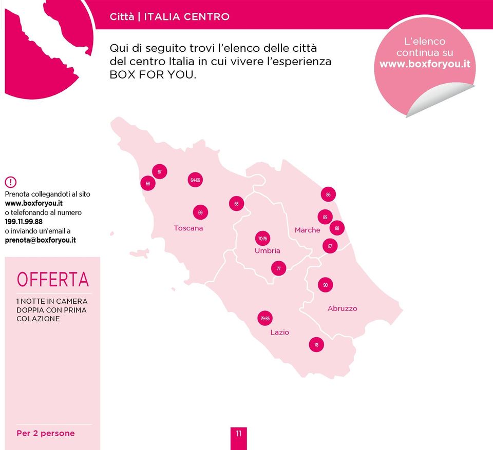L elenco continua su 67 68 64-66 69 Toscana 63 70-76 Umbria
