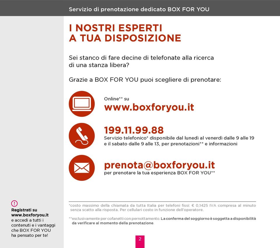 prenotare la tua esperienza OX FOR YOU** Registrati su e accedi a tutti i contenuti e i vantaggi che box for you ha pensato per te!