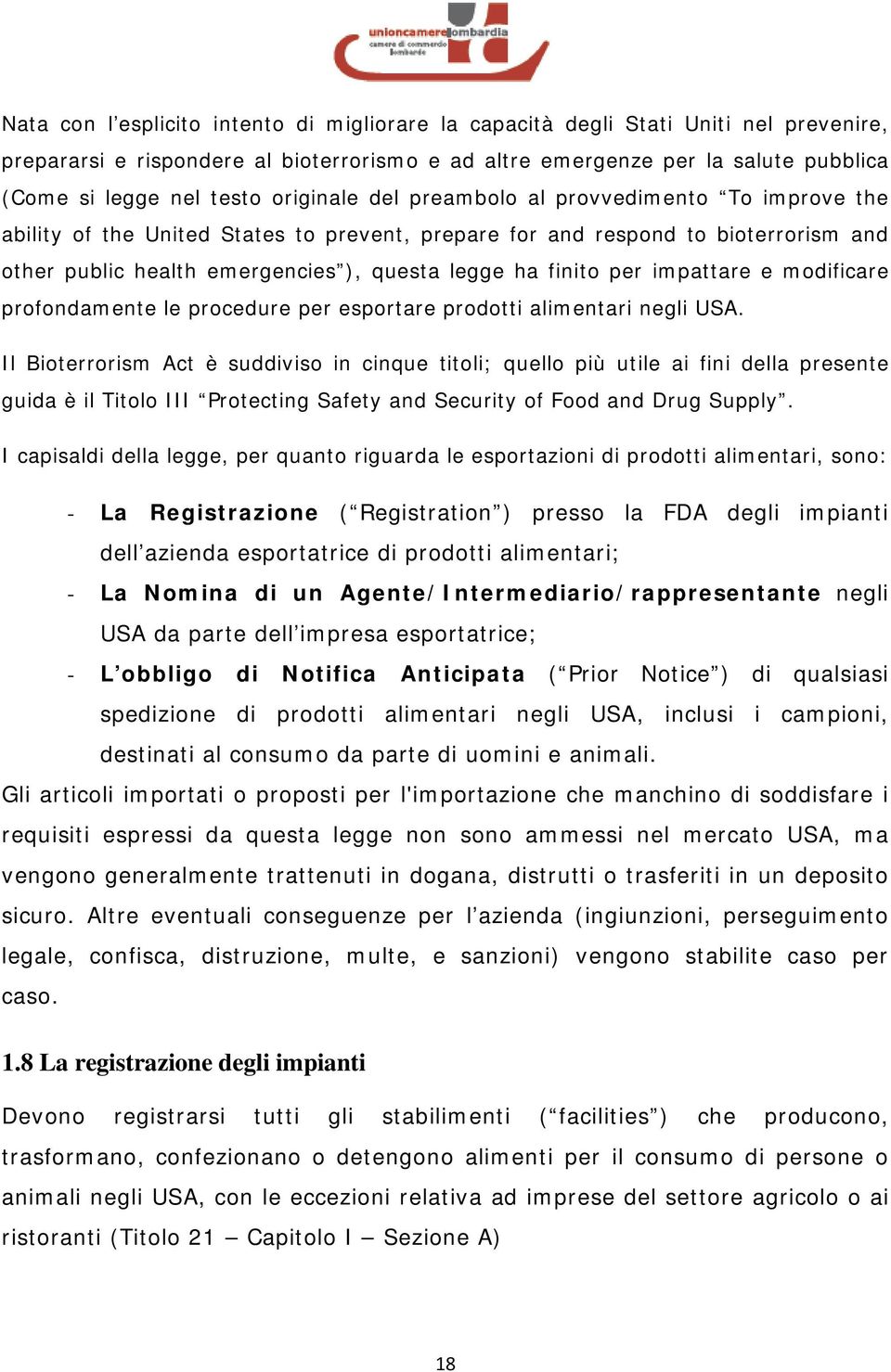 per impattare e modificare profondamente le procedure per esportare prodotti alimentari negli USA.