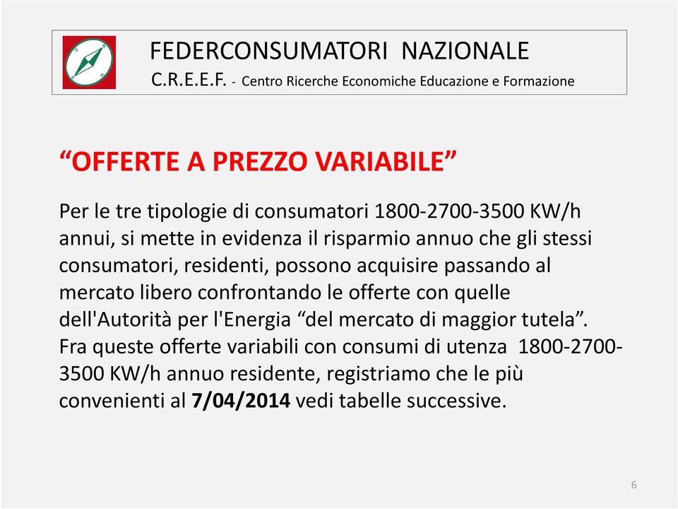 offerte con quelle dell'autorità per lenergia l'energia del mercato di maggiortutela.