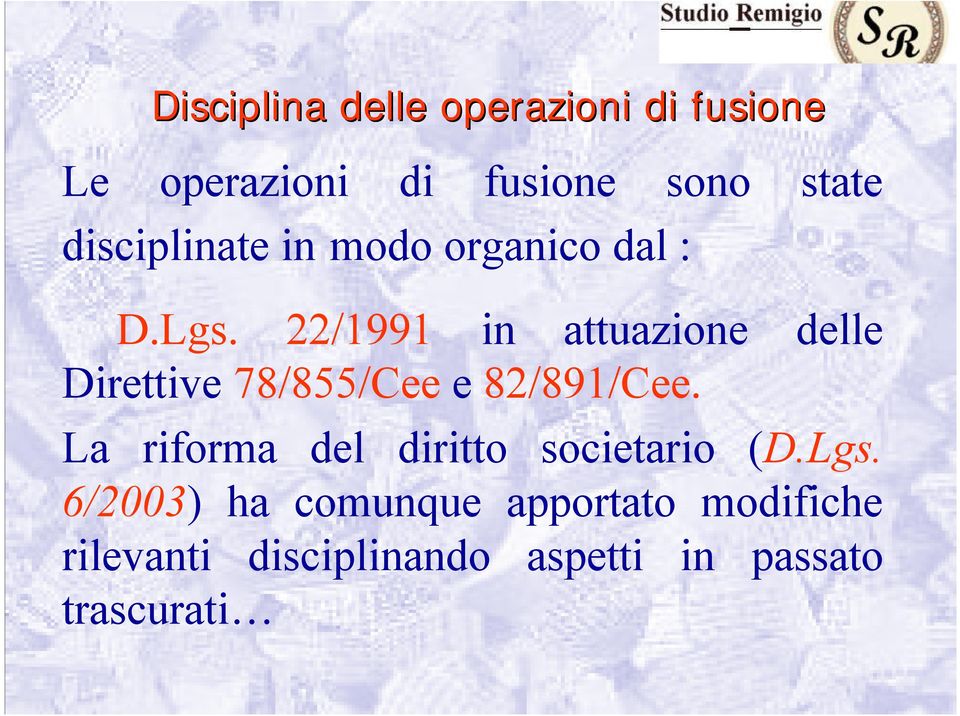 22/1991 in attuazione delle Direttive 78/855/Cee e 82/891/Cee.