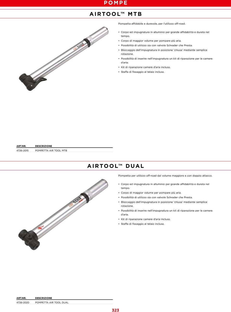 4726-2015 POMPETTA AIR TOOL MTB AIRTOOL DUAL Pompetta per utilizzo off-road dal volume maggiore e con doppio attacco.