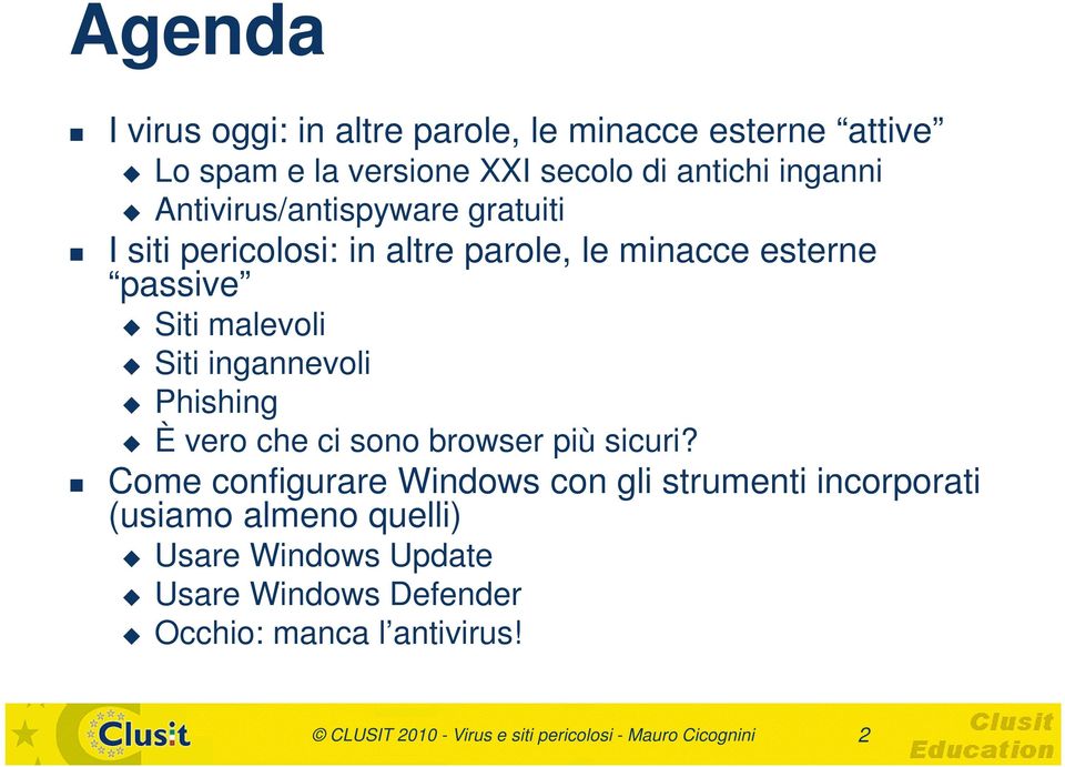 ingannevoli Phishing È vero che ci sono browser più sicuri?