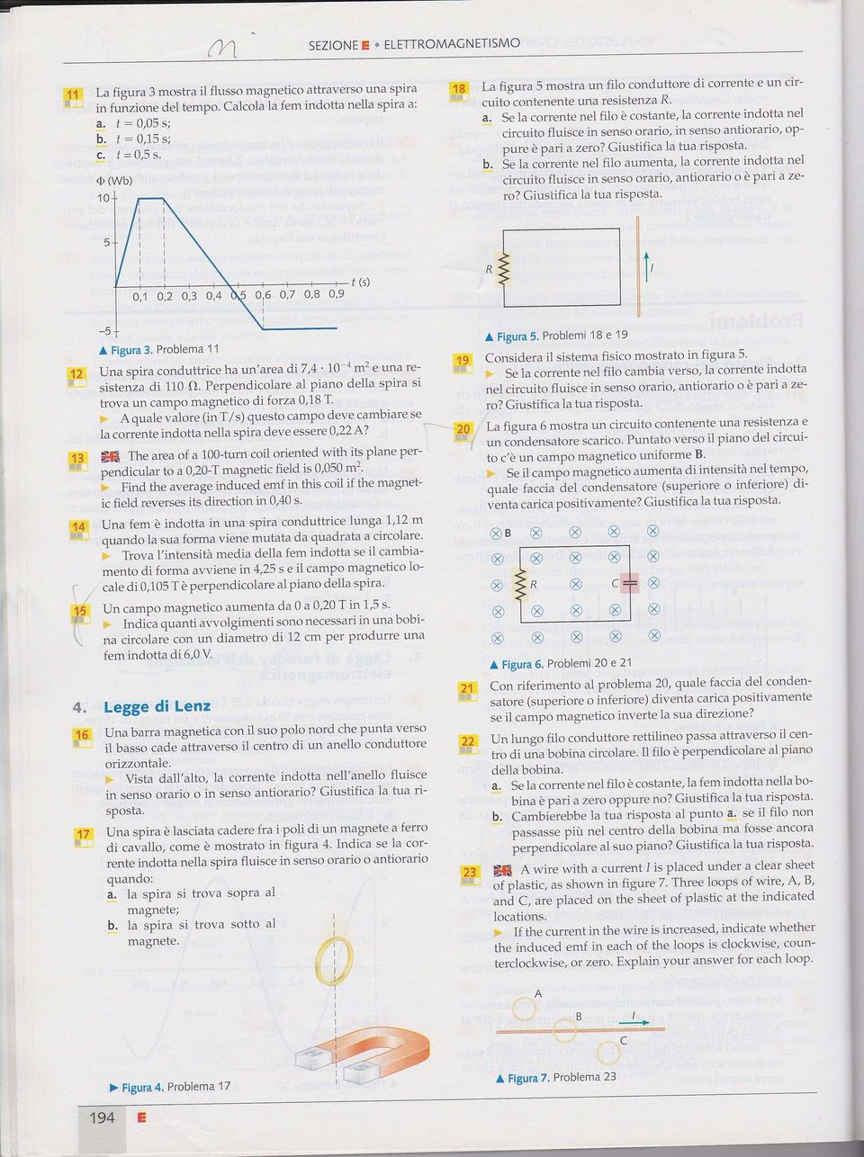 Se la crrente nel fil è cstante, la crrente indtta nei circuit fluisce in sens rari, in sens antirari' ppure è pari a zer? Giustifica la tua rispsta' b.