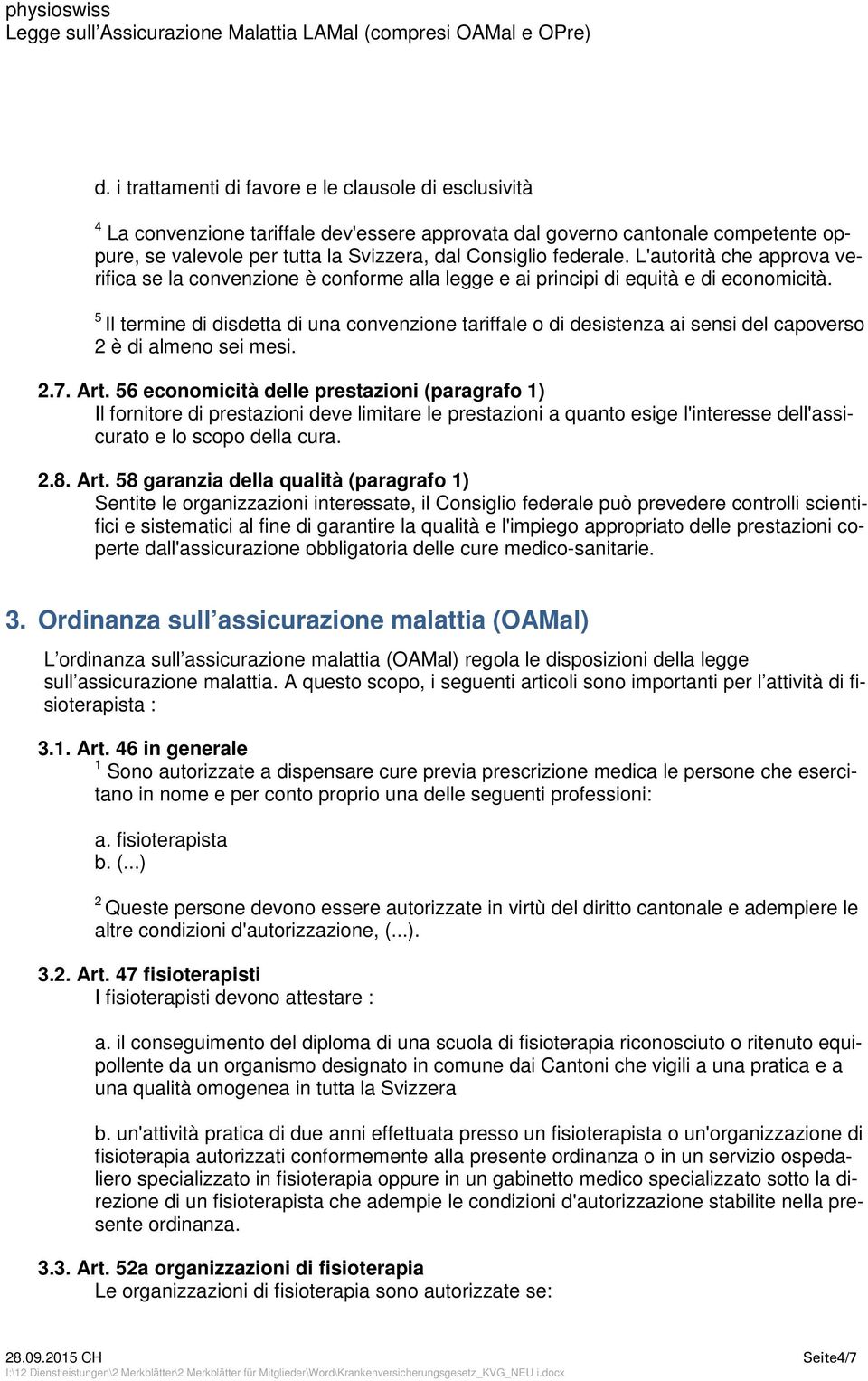 5 Il termine di disdetta di una convenzione tariffale o di desistenza ai sensi del capoverso è di almeno sei mesi..7. Art.