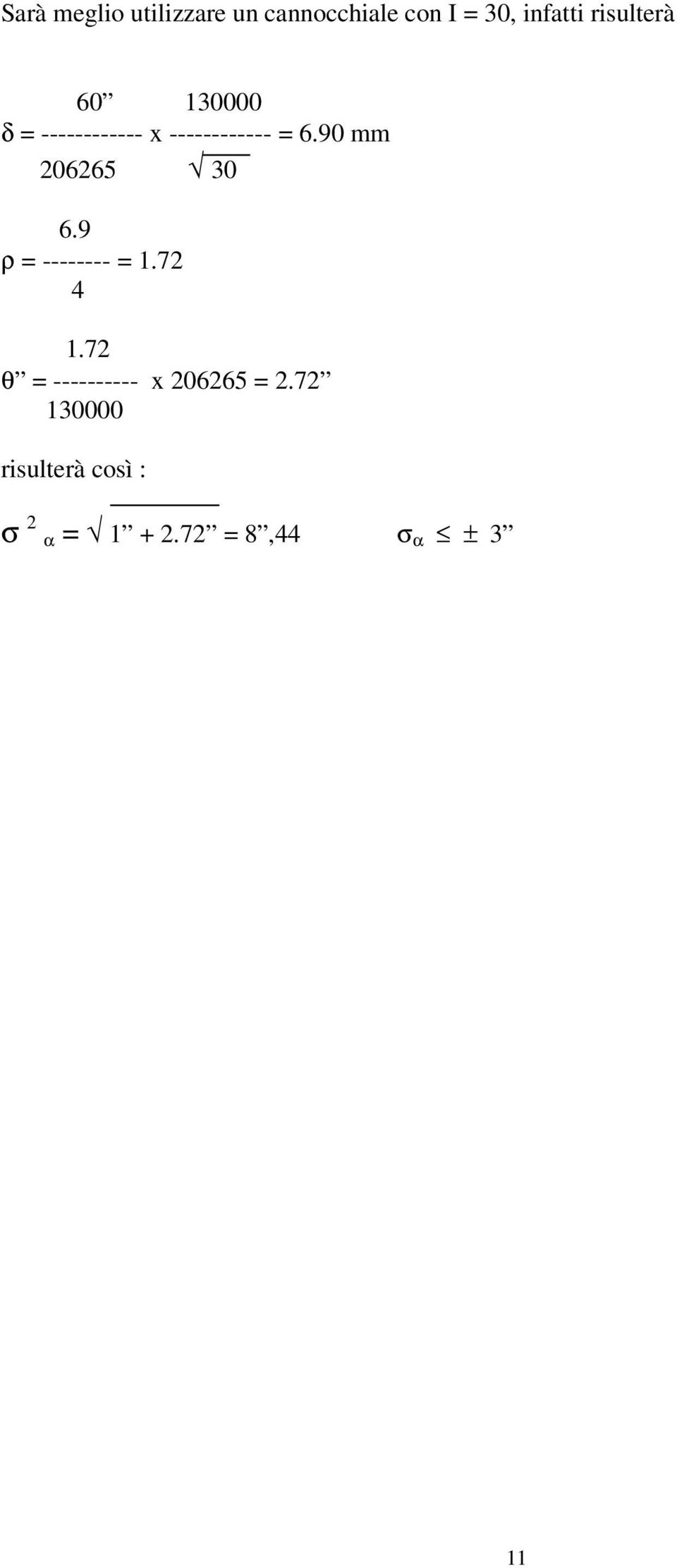 90 mm 206265 30 6.9 ρ = -------- = 1.72 4 1.