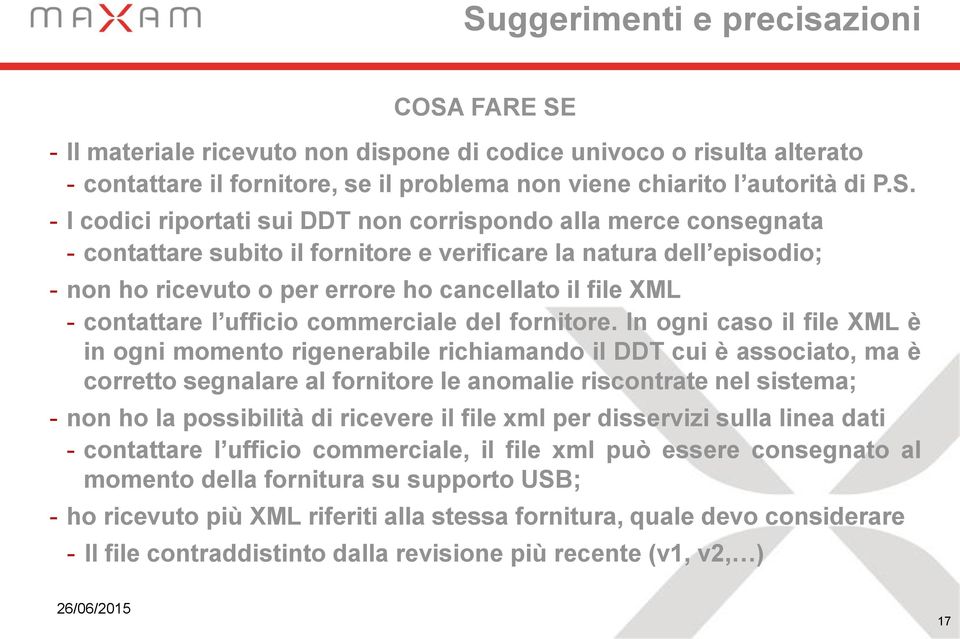 contattare l ufficio commerciale del fornitore.