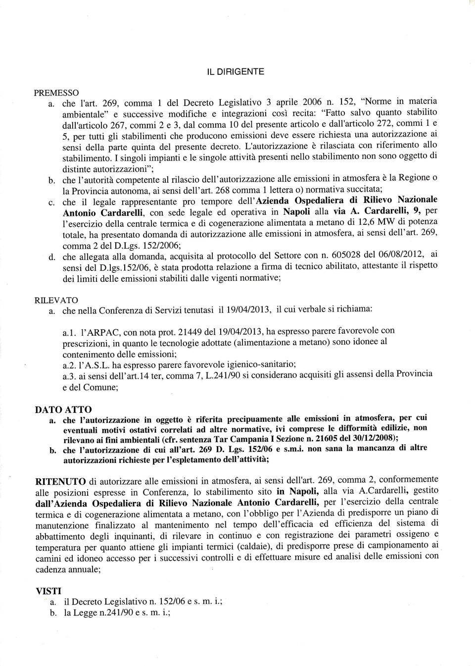 5, per tutti gli stabilimenti che produno emissioni deve essere richiesta una autorizzazione ai,"nìi d"llu parte quinta del presente decreto.