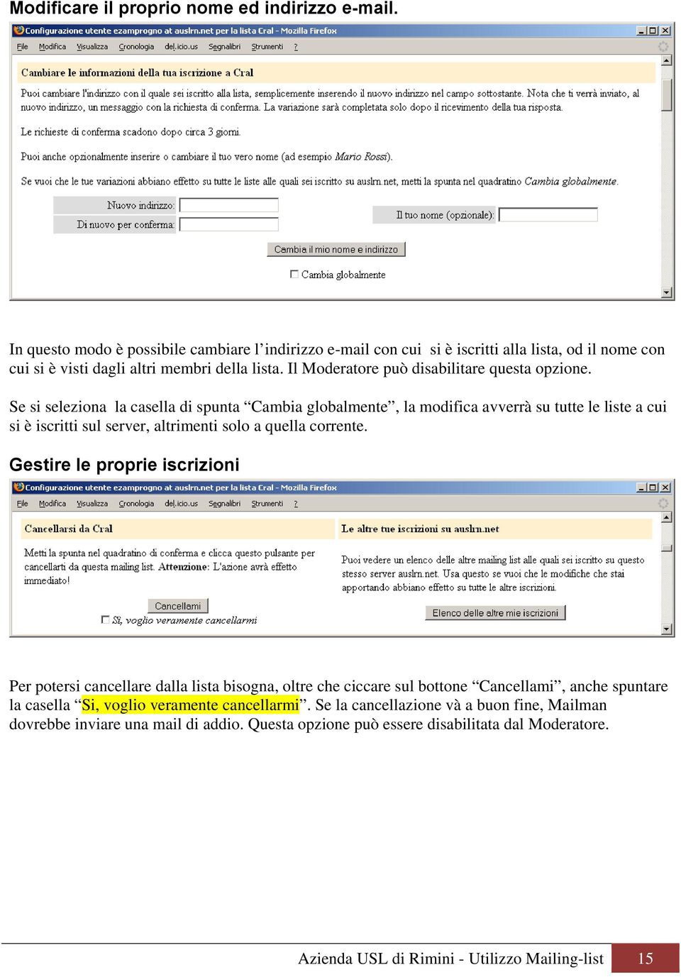 Il Moderatore può disabilitare questa opzione.