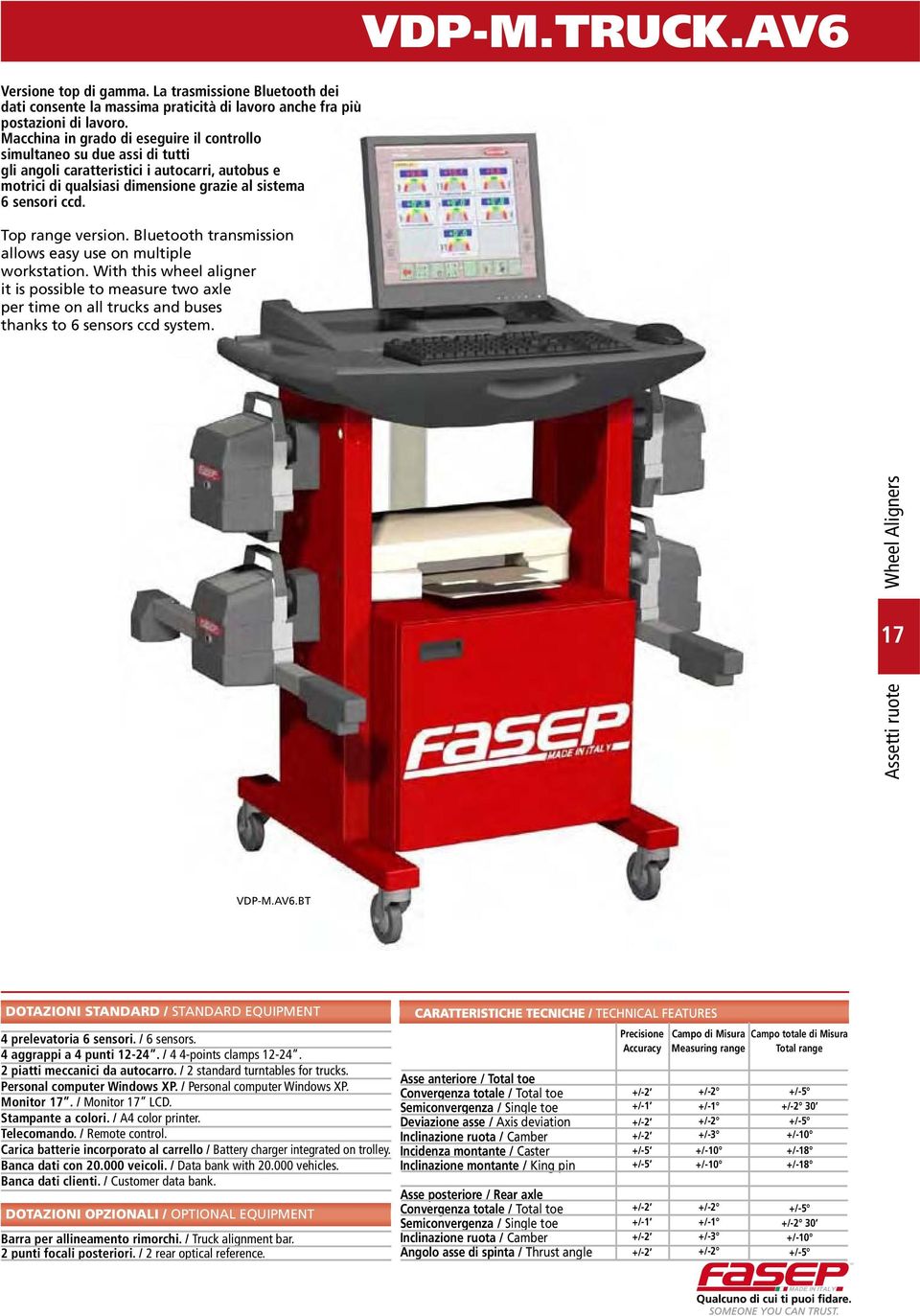 Top range version. Bluetooth transmission allows easy use on multiple workstation.