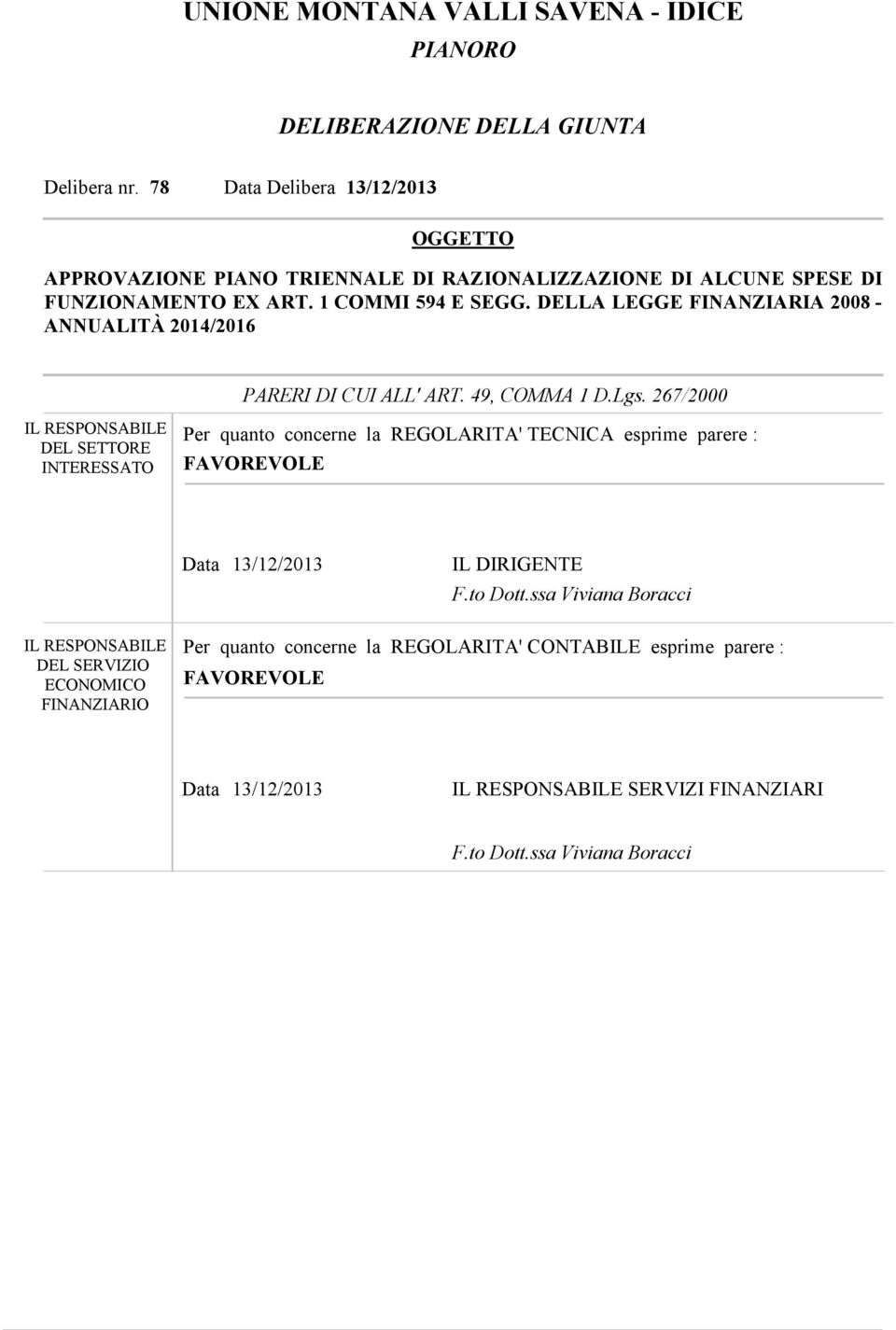 DELLA LEGGE FINANZIARIA 2008 - ANNUALITÀ 2014/2016 PARERI DI CUI ALL' ART. 49, COMMA 1 D.Lgs.