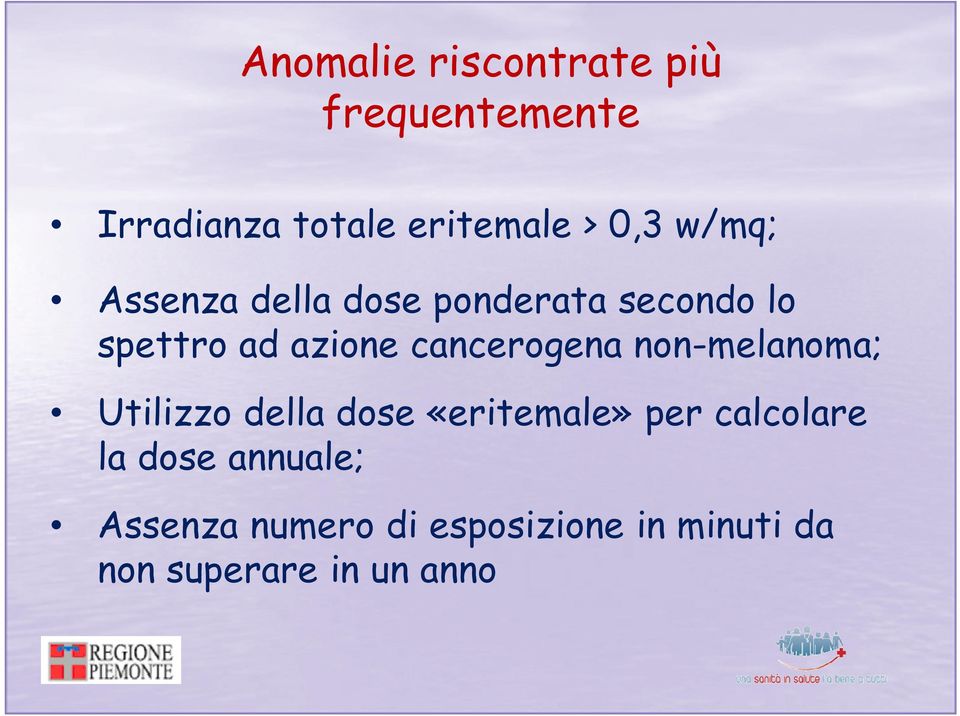 cancerogena non-melanoma; Utilizzo della dose «eritemale» per calcolare