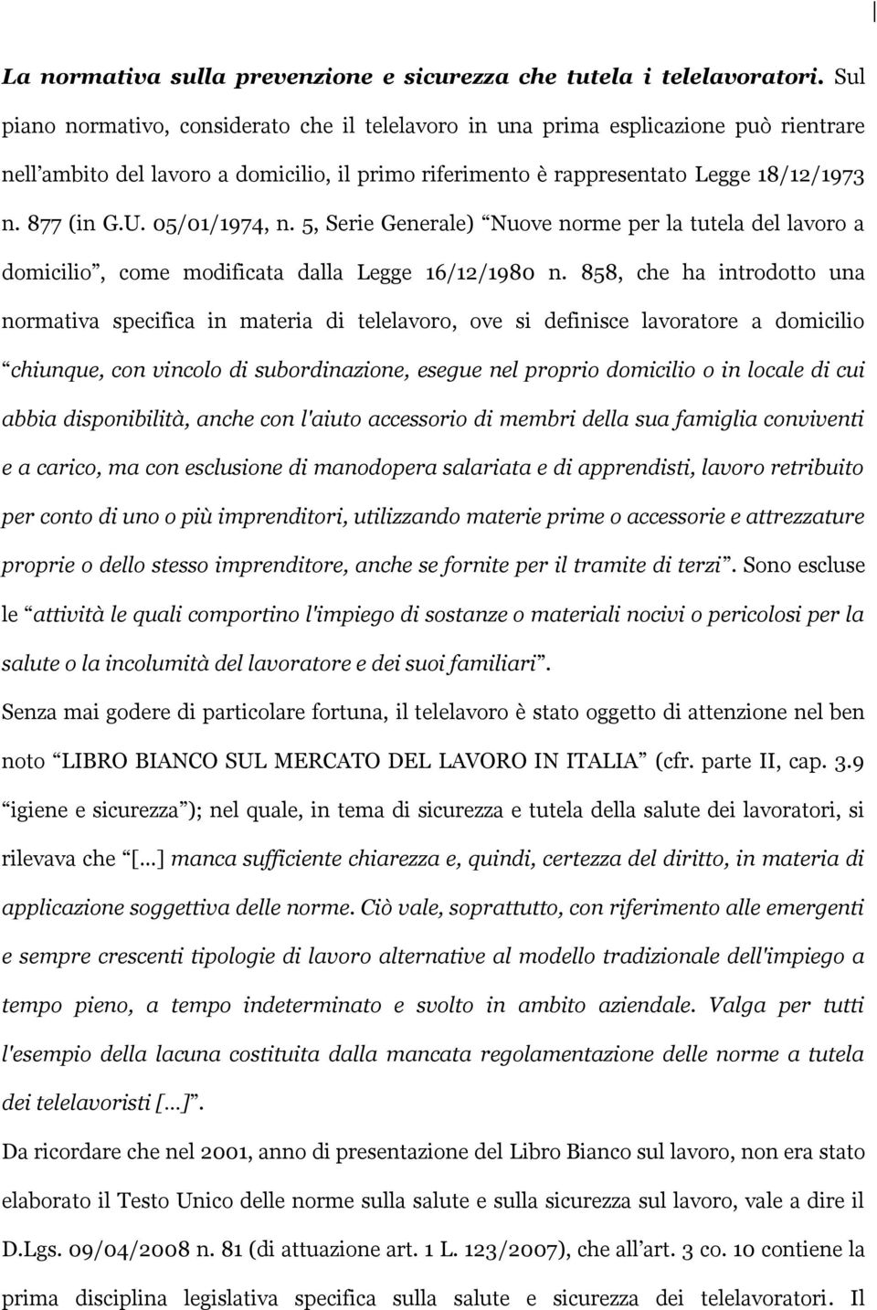 05/01/1974, n. 5, Serie Generale) Nuove norme per la tutela del lavoro a domicilio, come modificata dalla Legge 16/12/1980 n.