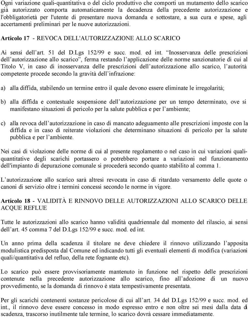 Articolo 17 - REVOCA DELL'AUTORIZZAZIONE ALLO SCARICO Ai sensi dell art. 51 del D.Lgs 152/99 e succ. mod. ed int.