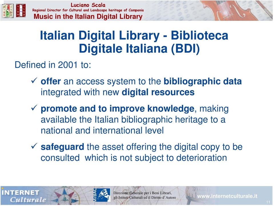 knowledge, making available the Italian bibliographic heritage to a national and international