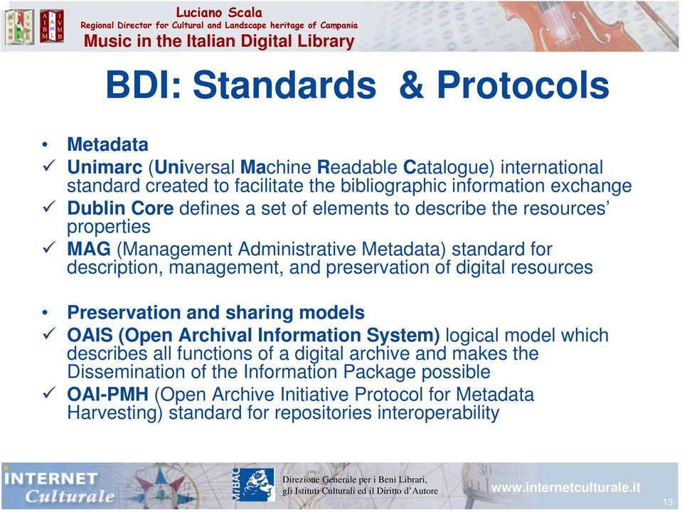 preservation of digital resources Preservation and sharing models OAIS (Open Archival Information System) logical model which describes all functions of a digital