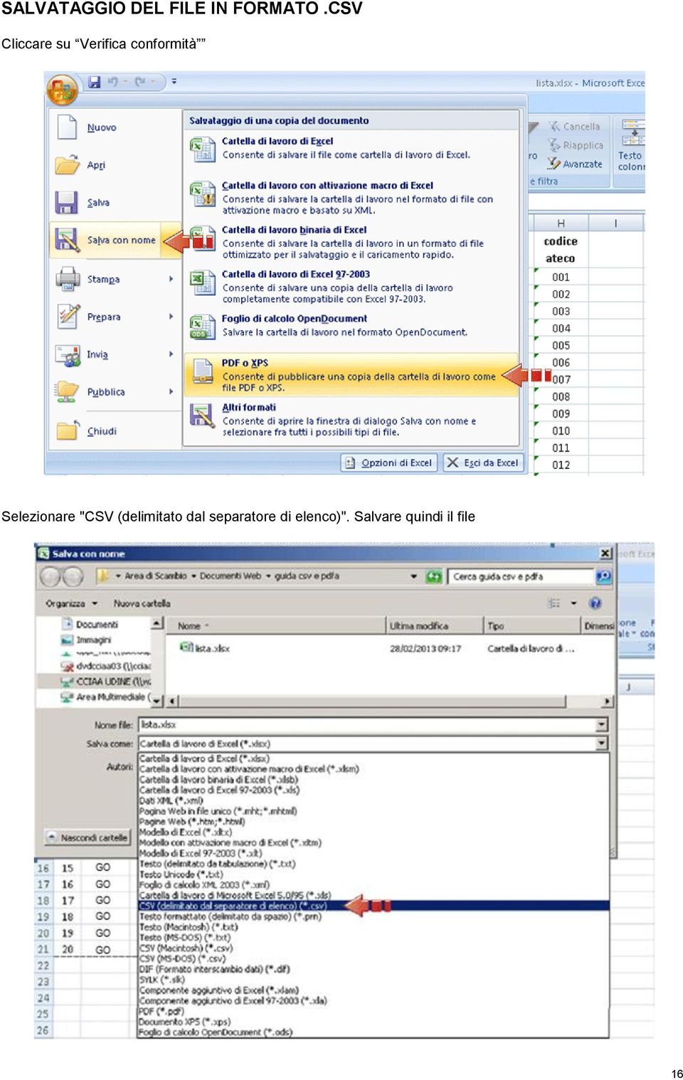 Selezionare "CSV (delimitato dal