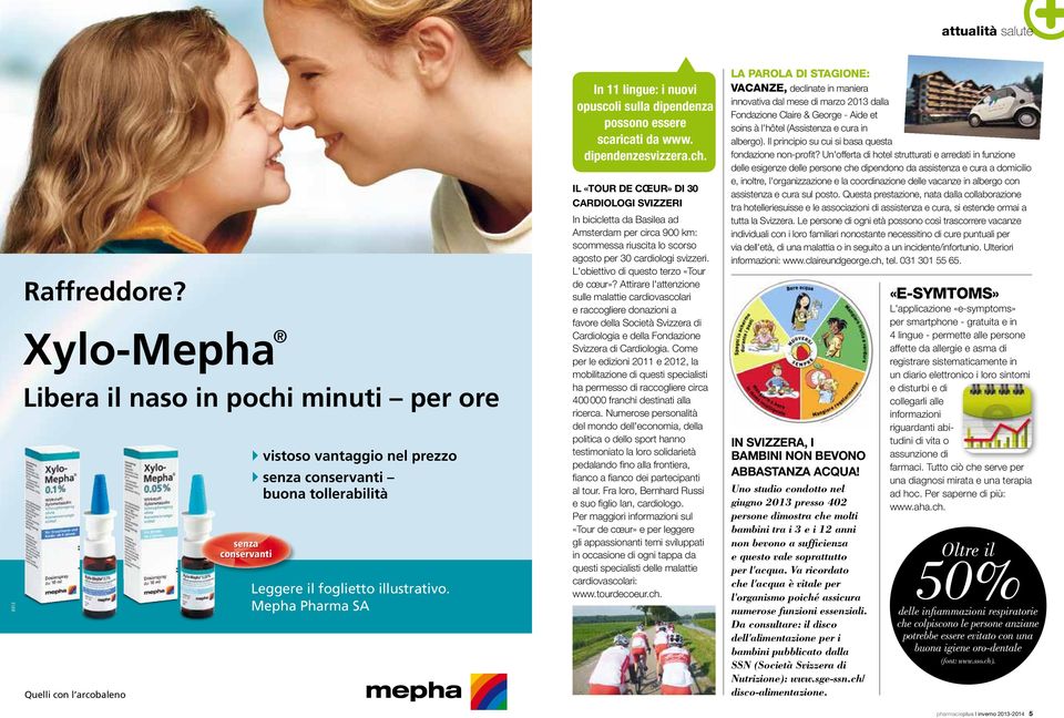 Mepha Pharma SA In 11 lingue: i nuovi opuscoli sulla dipendenza possono essere scaricati da www. dipendenzesvizzera.ch.