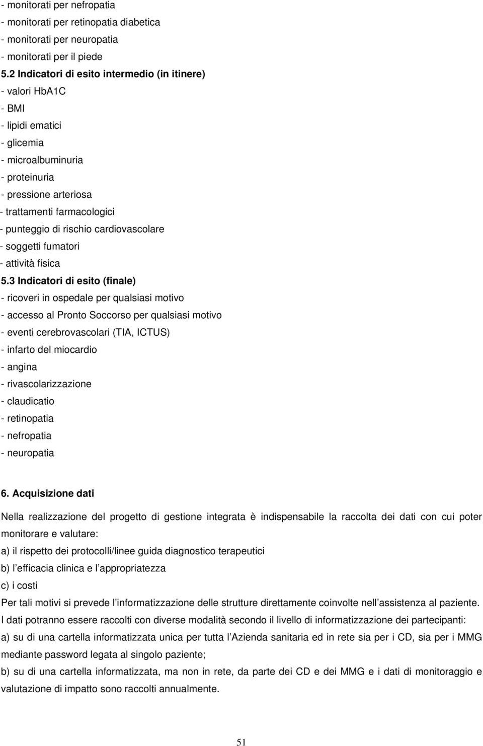 rischio cardiovascolare - soggetti fumatori - attività fisica 5.