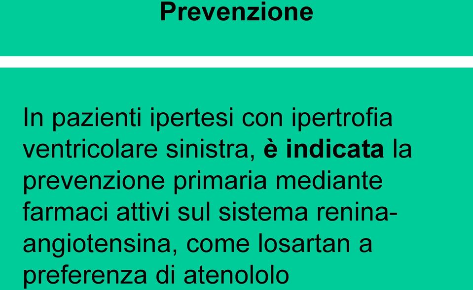 primaria mediante farmaci attivi sul sistema