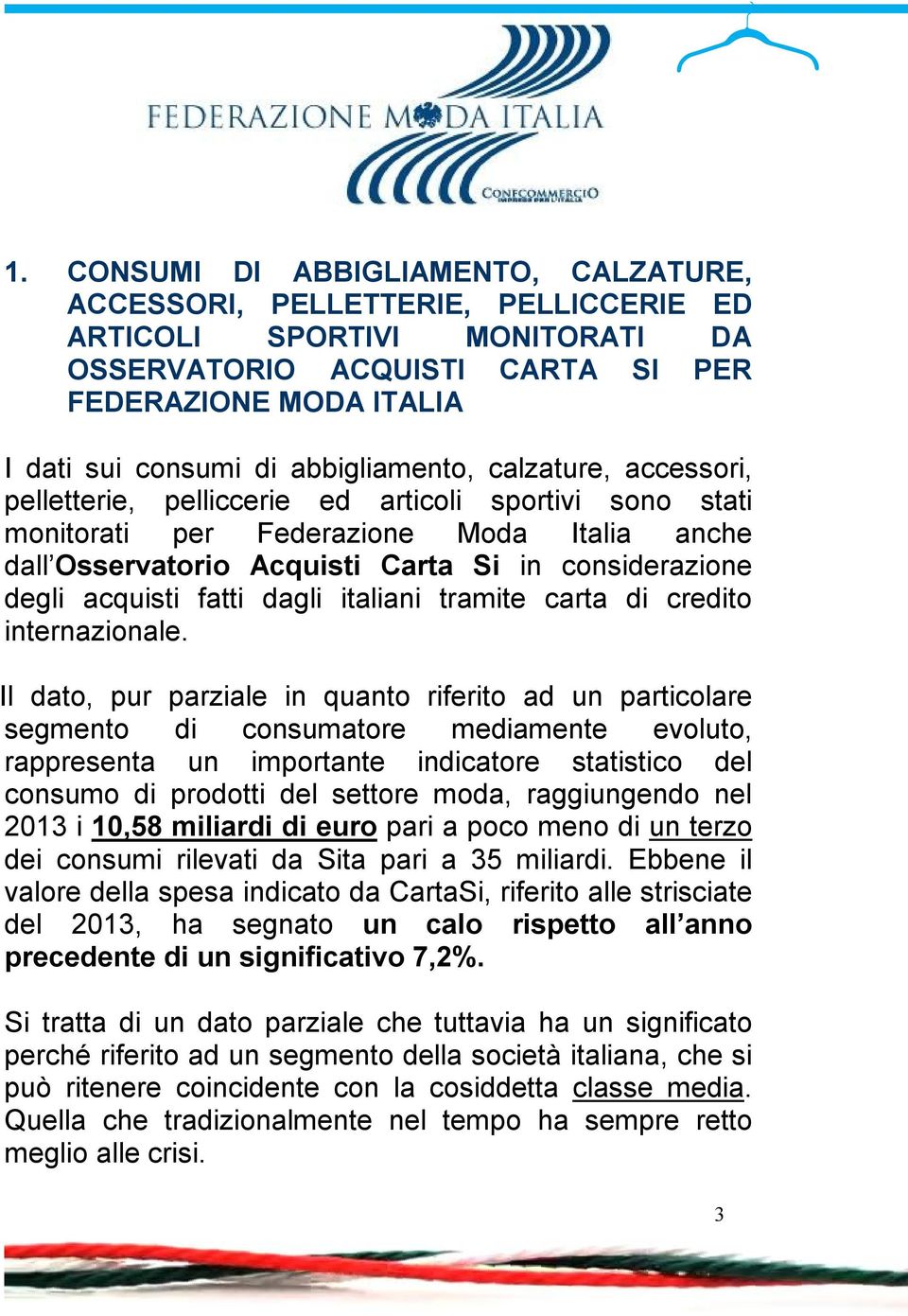 acquisti fatti dagli italiani tramite carta di credito internazionale.