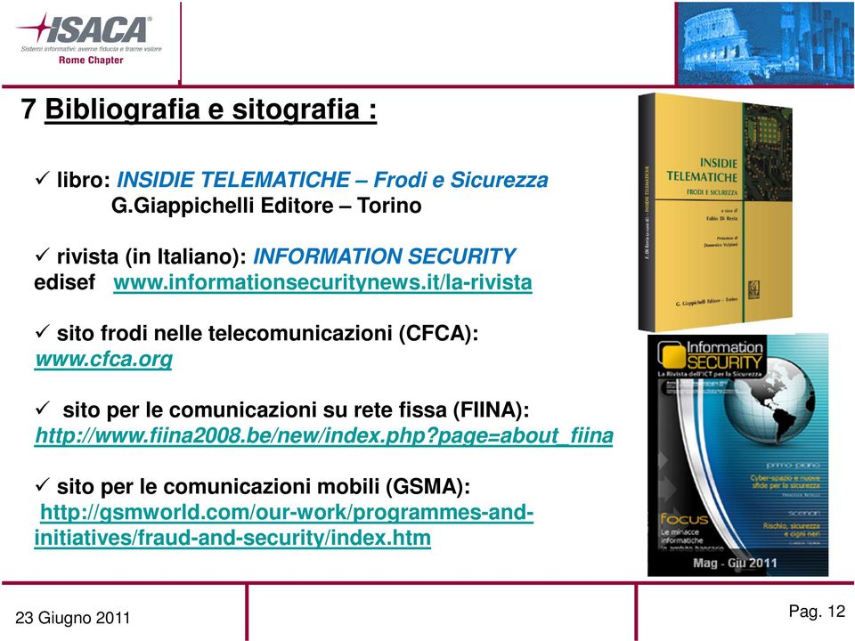 it/la-rivista sito frodi nelle telecomunicazioni (CFCA): www.cfca.