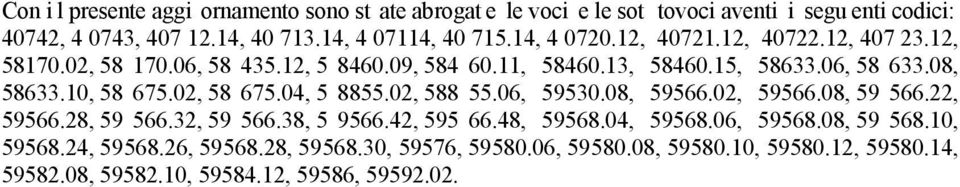 02, 58 675.04, 5 8855.02, 588 55.06, 59530.08, 59566.02, 59566.08, 59 566.22, 59566.28, 59 566.32, 59 566.38, 5 9566.42, 595 66.48, 59568.04, 59568.06, 59568.