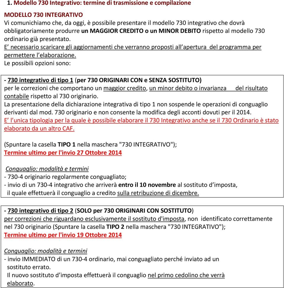 E necessario scaricare gli aggiornamenti che verranno proposti all apertura del programma per permettere l elaborazione.