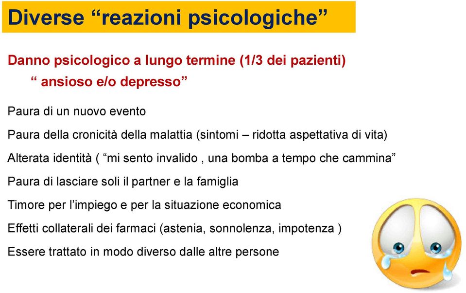 una bomba a tempo che cammina Paura di lasciare soli il partner e la famiglia Timore per l impiego e per la situazione