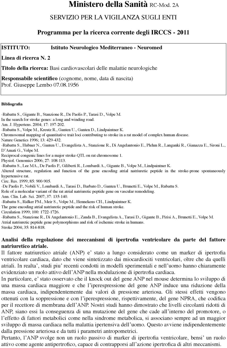 , Hubner N., Ganten U., Evangelista A., Stanzione R., Di Angelantonio E., Plehm R., Langanki R., Gianazza E., Sironi L., D Amati G., Volpe M.