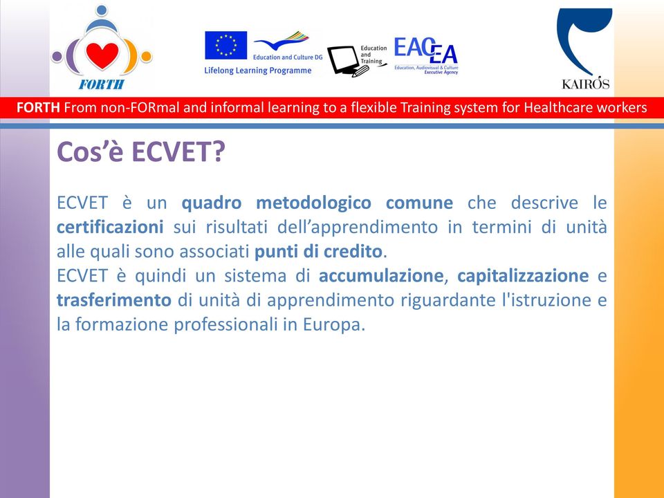 dell apprendimento in termini di unità alle quali sono associati punti di credito.