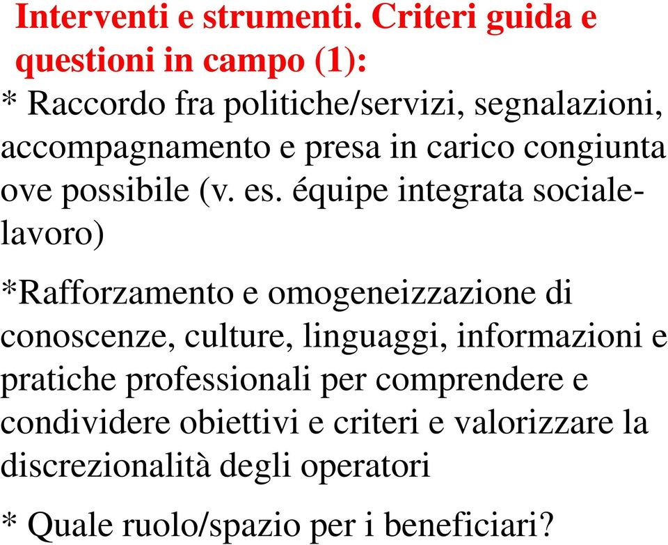 in carico congiunta ove possibile (v. es.