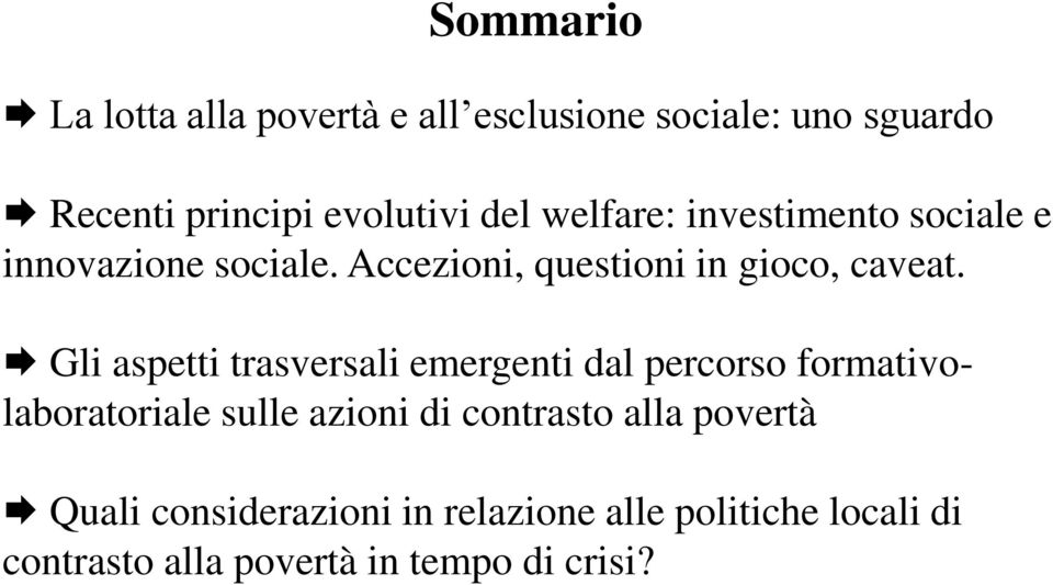 Gli aspetti trasversali emergenti dal percorso formativolaboratoriale sulle azioni di contrasto alla