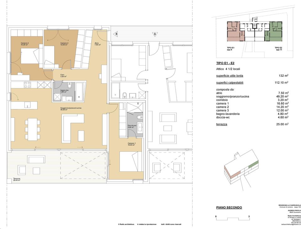 20 m 2 composta da: atrio 7.50 m 2 soggiorno/pranzo/cucina 49.20 m 2 corridoio 3.20 m 2 camera 1 16.60 m 2 camera 2 14.