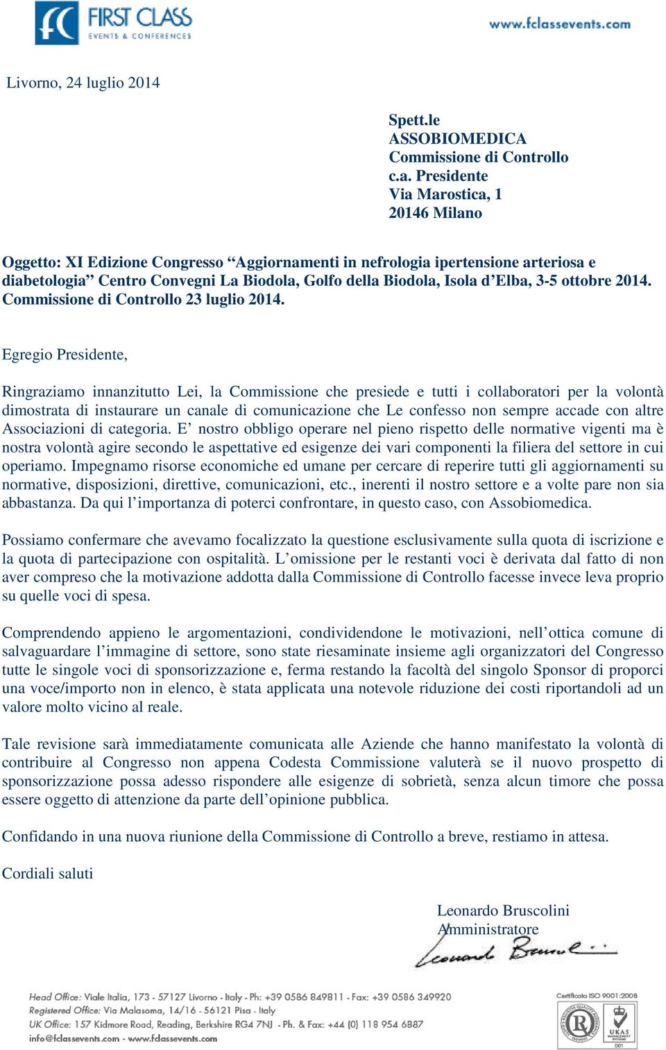 Elba, 3-5 ottobre 2014. Commissione di Controllo 23 luglio 2014.