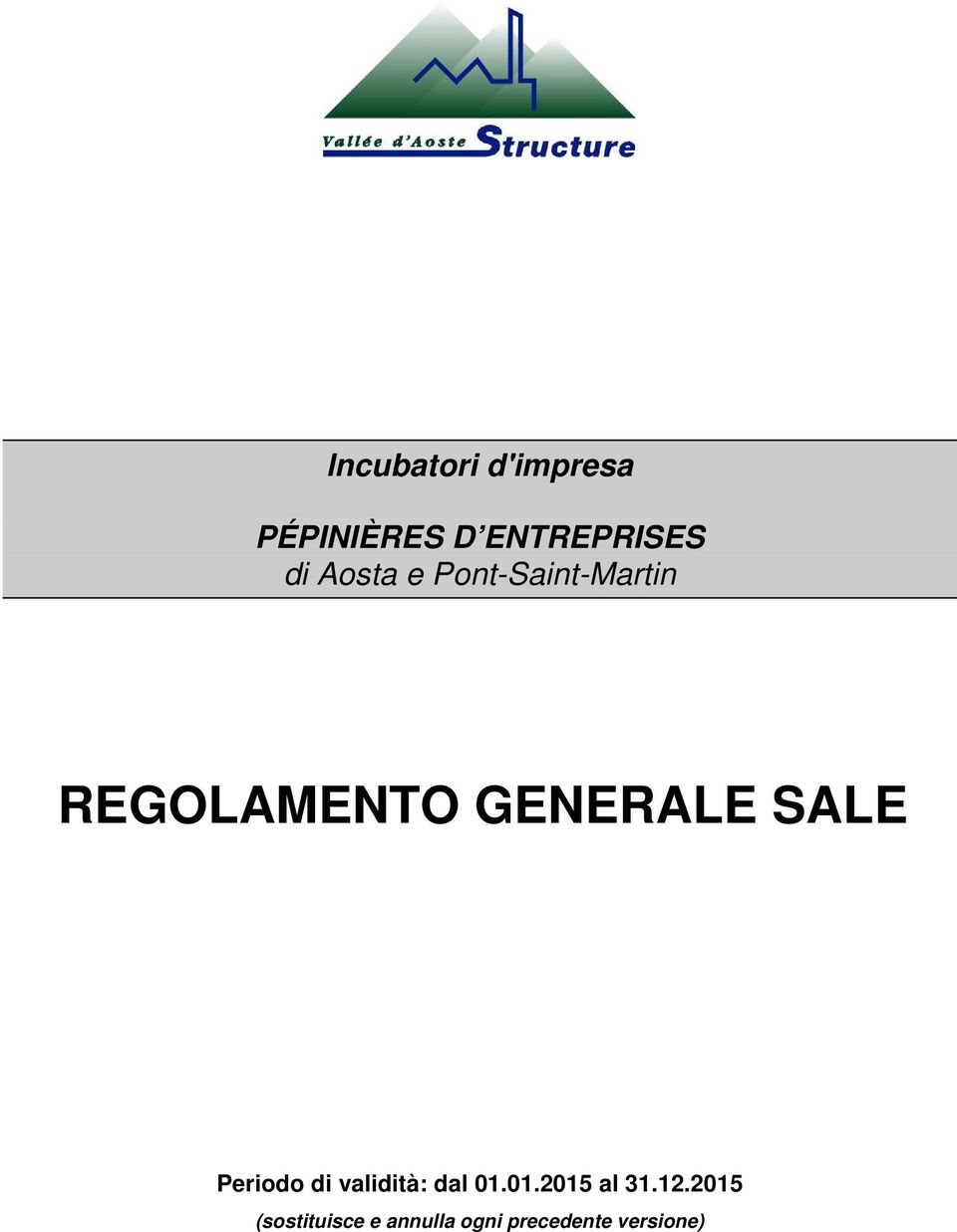 SALE Periodo di validità: dal 01.01.2015 al 31.12.