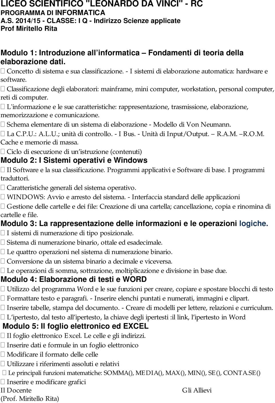 Classificazione degli elaboratori: mainframe, mini computer, workstation, personal computer, reti di computer.