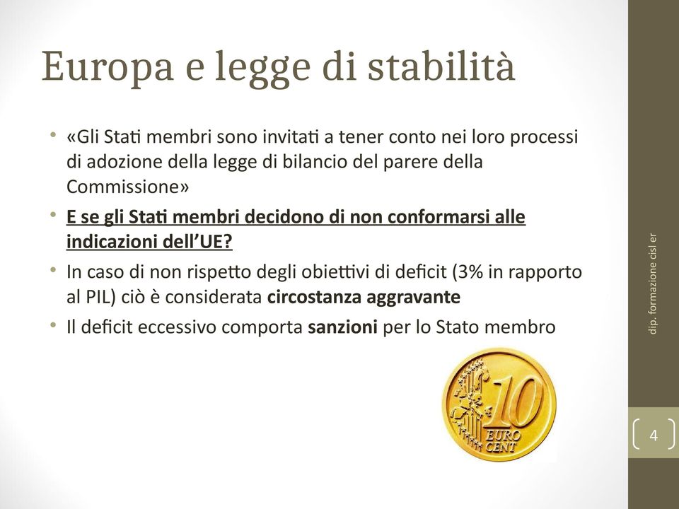 conformarsi alle indicazioni dell UE?