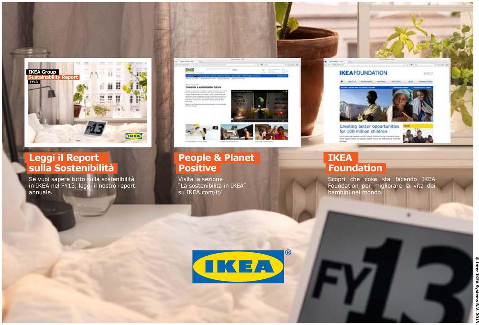 People & Planet Positive Visita la sezione La sostenibilità in IKEA su IKEA.