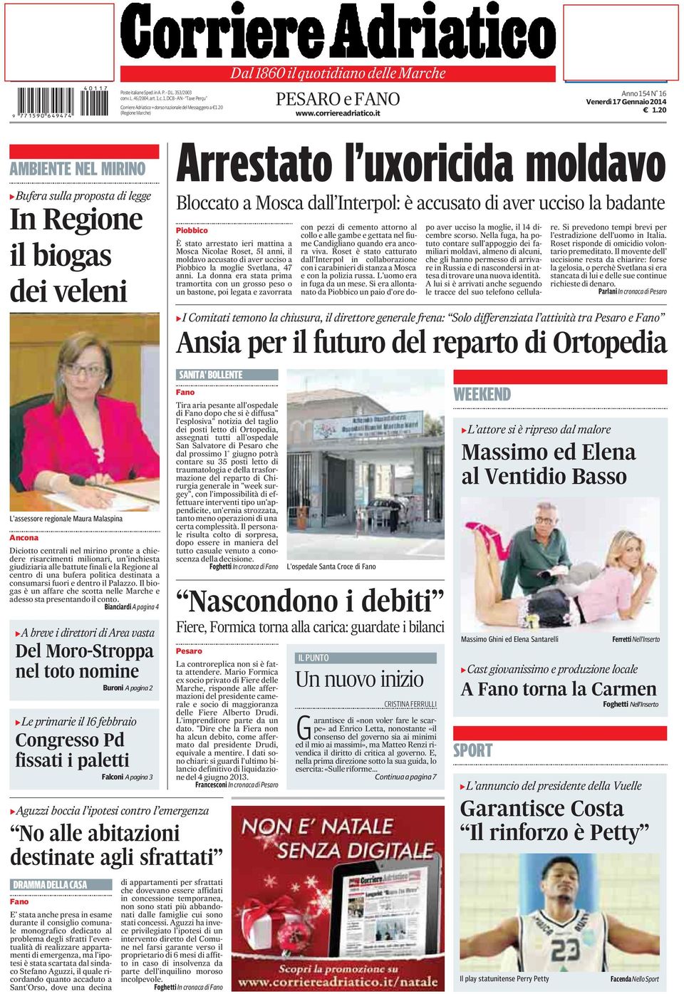 it Concessionaria di pubblicità esclusiva per il Corriere Adriatico VIA BERTI, 20 60126 ANCONA TEL. 071.214981 - FAX 071.205549 Anno154N 16 Venerdì17Gennaio2014 1.