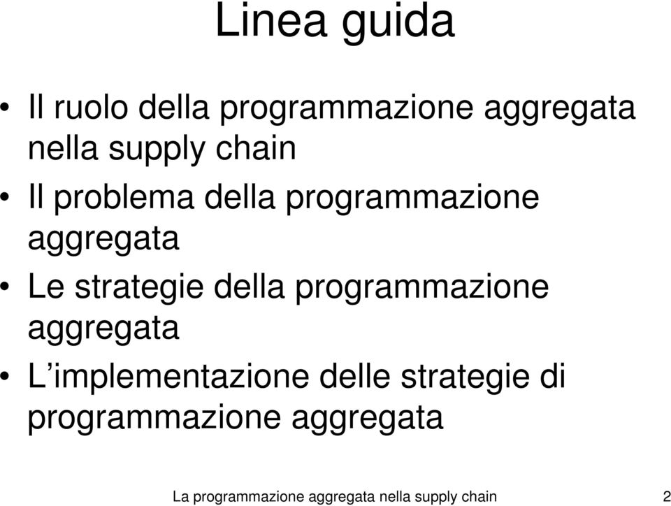 programmazione aggregaa L implemenazione delle sraegie di