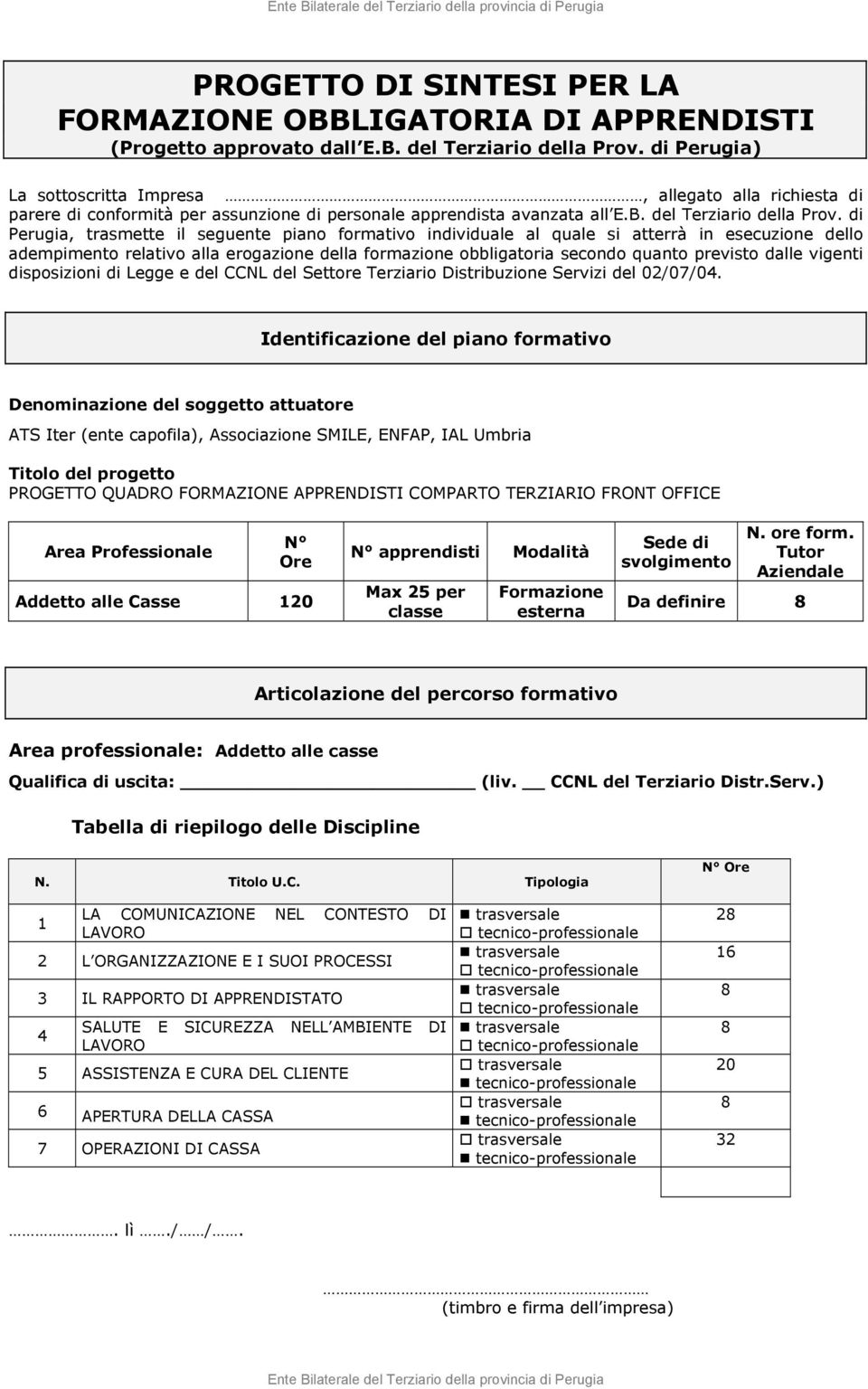 PROGETTO QUADRO FORMAZIONE APPRENDISTI COMPARTO TERZIARIO FRONT OFFICE Addetto alle