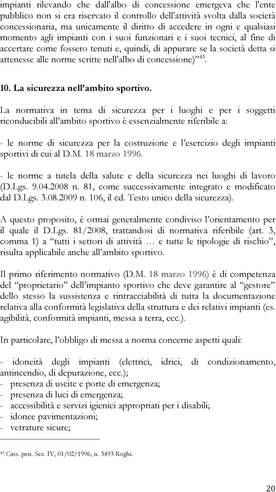 nell'albo di concessione) 43. 10. La sicurezza nell ambito sportivo.