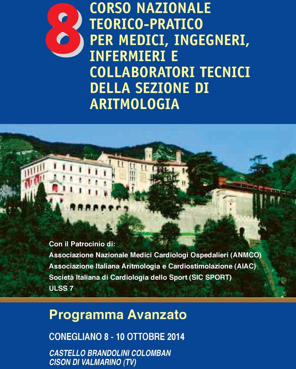 Associazione Italiana Aritmologia e Cardiostimolazione (AIAC) Società Italiana di Cardiologia dello Sport